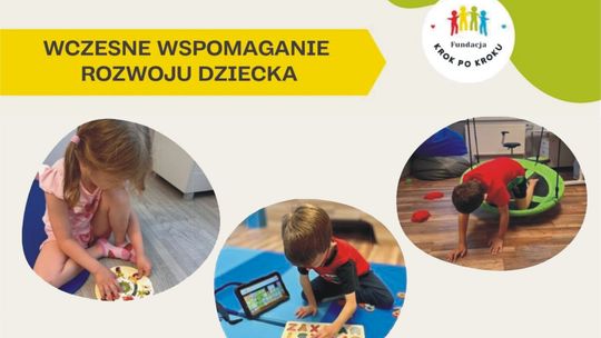 Drodzy Rodzice! W Fundacji Krok Po Kroku rekrutacja na Wczesne Wspomaganie Rozwoju Dziecka trwa przez cały rok!