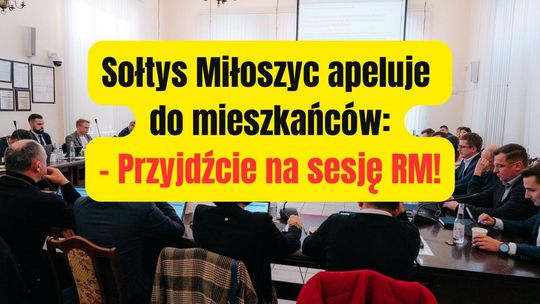 Sołtys mobilizuje mieszkańców. Przyjdźcie na sesję!