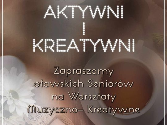 "Aktywni i Kreatywni", czyli zajęcia dla seniorów