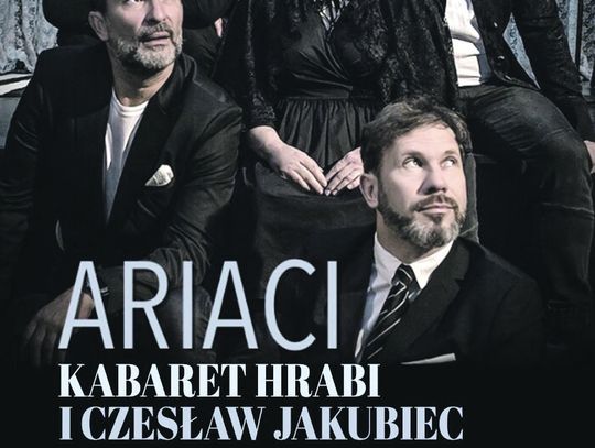 ARIACI, czyli Kabaret Hrabi i Czesław Jakubiec