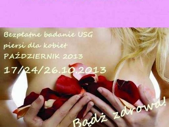 Bądź zdrowa, zbadaj piersi!
