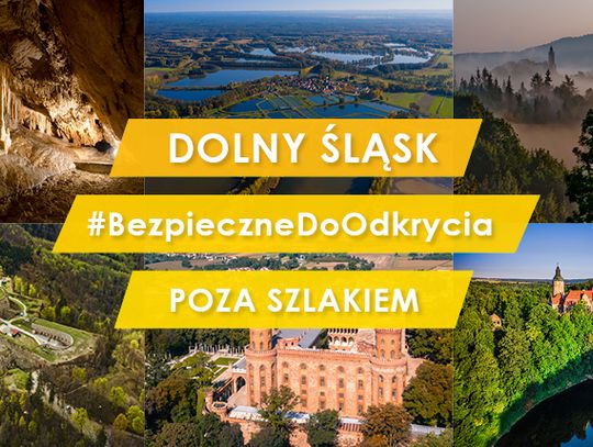 #BezpieczneDoOdkrycia – ciekawe miejsca na Dolnym Śląsku - bez tłumów turystów!