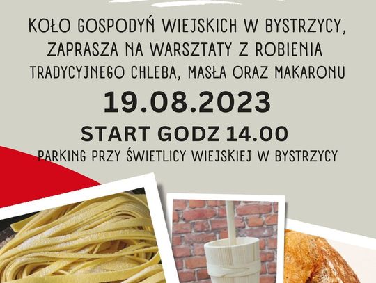 Chleb, masło, makaron... Kulinarny powrót do korzeni w Bystrzycy