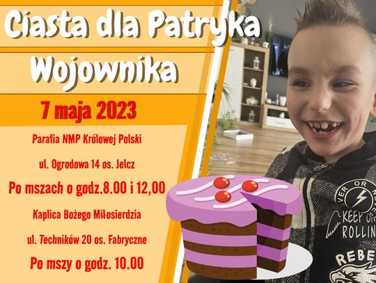 Ciasta dla Patryka z Jelcza-Laskowic. Pomożecie?
