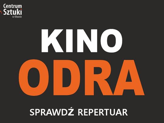 Co w kinie &quot;Odra&quot;? Repertuar od 16 października