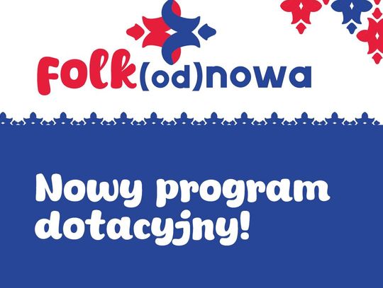 Do 20 tys. zł na kulturę ludową i edukację regionalną