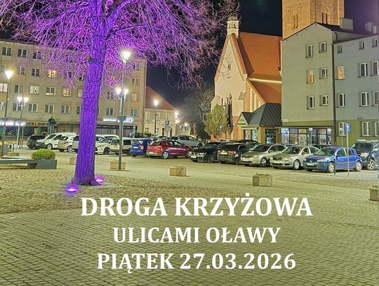 Dziś Droga Krzyżowa ulicami Oławy Dziś Droga Krzyżowa ulicami Oławy