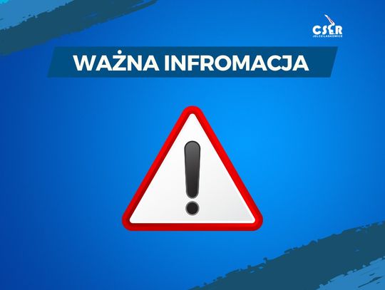 Dziś od 13.00 CSiR nieczynne
