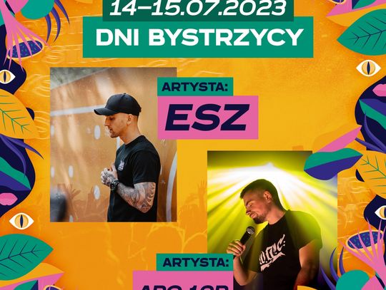 Esz i Aro10P - to kolejni artyści Dni Bystrzycy 14-15 lipca