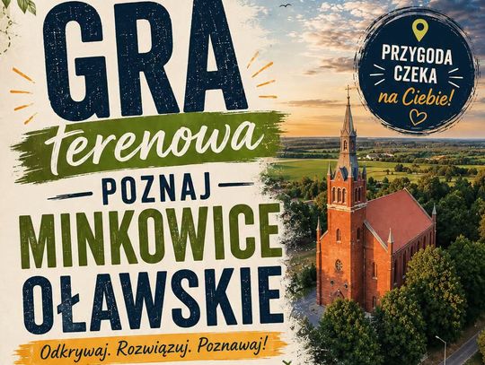 Gra Terenowa „Poznaj Minkowice Oławskie”