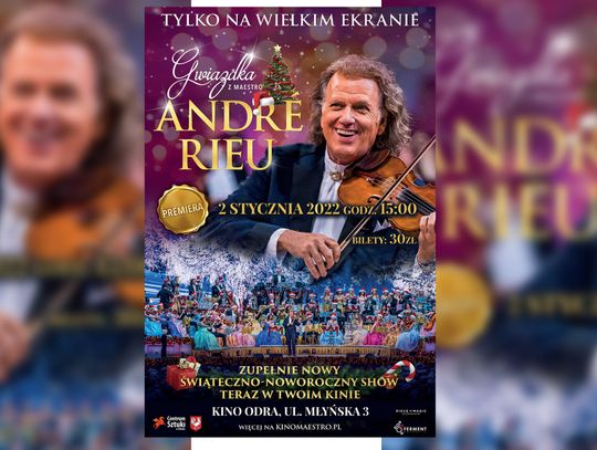 Gwiazdka z maestro André Rieu – świąteczno-noworoczny show w Kinie Odra