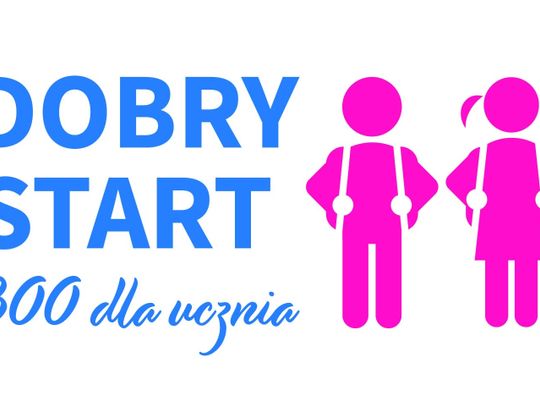 Jak otrzymać 300 złotych na &quot;Dobry Start&quot;?