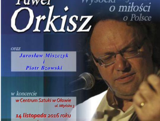 Koncert Pawła Orkisza - wstęp wolny