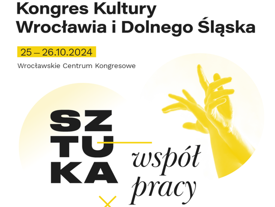 Kongres Kultury Wrocławia i Dolnego Śląska – już niebawem rusza najważniejsze wydarzenie kulturalne roku!