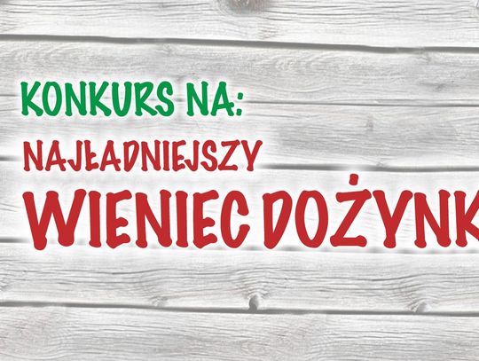 Który wieniec będzie reprezentował gminę na dożynkach wojewódzkich