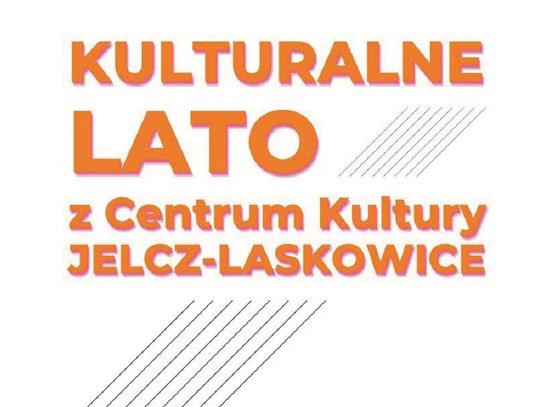 Kulturalne lato w Jelczu-Laskowicach. Co nas jeszcze czeka?