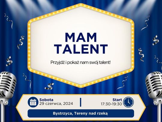 Masz talent? To idź na "Mam Talent"!