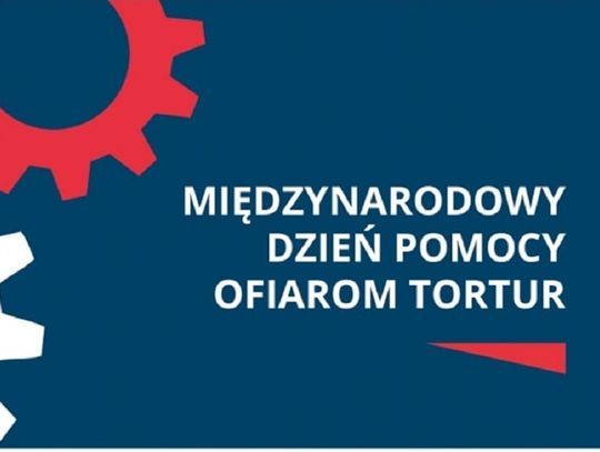 MIĘDZYNARODOWY DZIEŃ POMOCY OFIAROM TORTUR