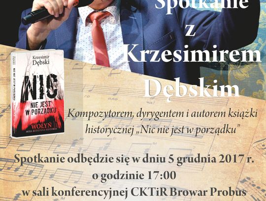 &quot;Nic nie jest w porządku&quot;. Spotkanie z Krzesimirem Dębskim