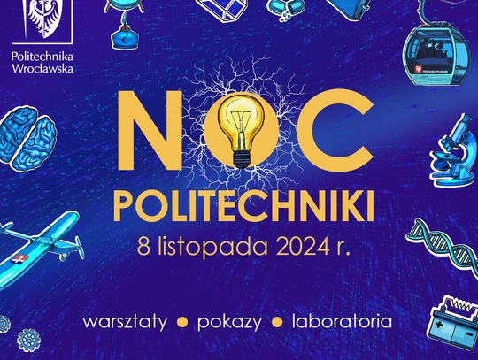 Noc Politechniki 2024. Zapraszają po wiedzę