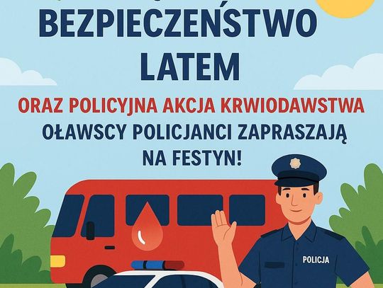 OŁAWA Bezpieczeństwo latem i oddawanie krwi. Policja organizuje piknik OŁAWA Bezpieczeństwo latem i oddawanie krwi. Policja organizuje piknik