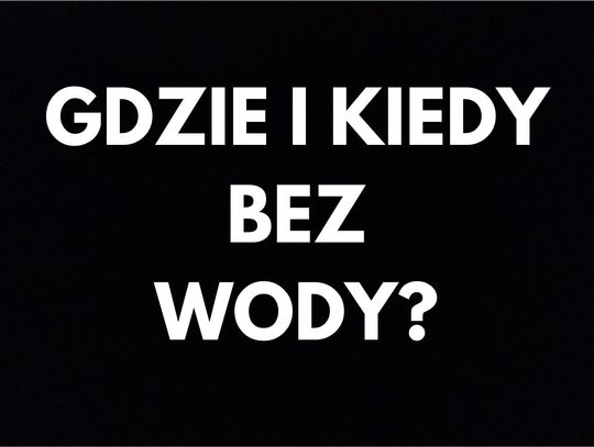 OŁAWA Gdzie i kiedy nie będzie wody w związku z pracami na sieci?