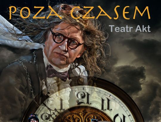 "Poza czasem" - wyjątkowy spektakl w Rynku