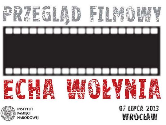 Przegląd filmowy „Echa Wołynia”