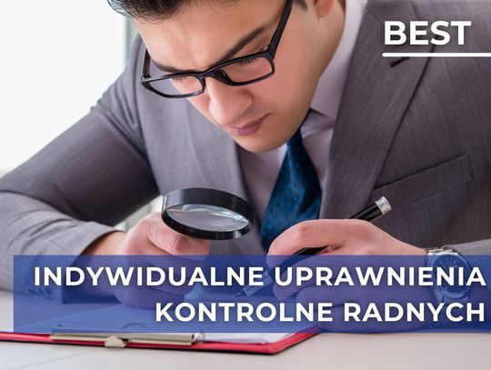 Radny też ma narzędzia do kontroli samorządu