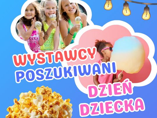 Szukają wystawców na Dzień Dziecka