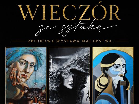 To będzie "Wieczór ze sztuką", czyli trzy artystyczne spojrzenia