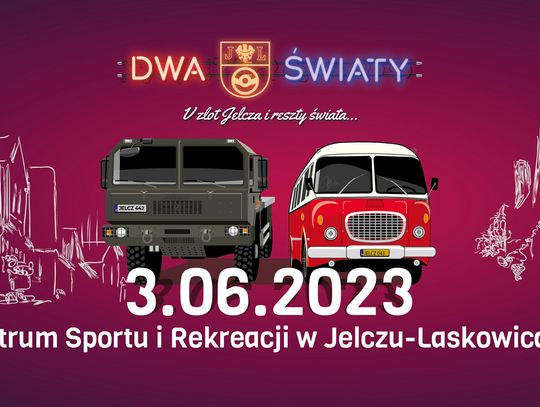 V Zlot Jelcza, czyli już niebawem "Dwa Światy"