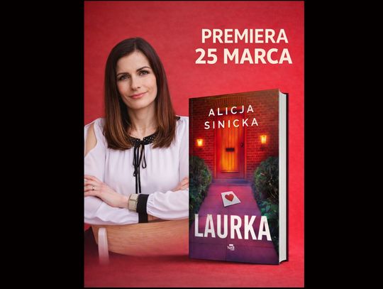 W tym miesiącu "Laurka" od Alicji Sinickiej