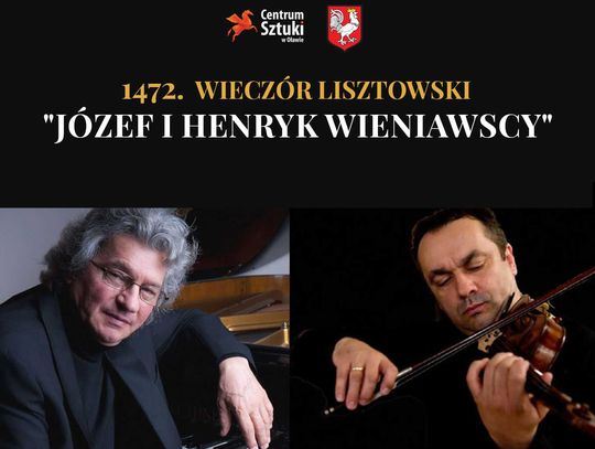 Wieczory Lisztowskie - koncert utworów Józefa i Henryka Wieniawskich