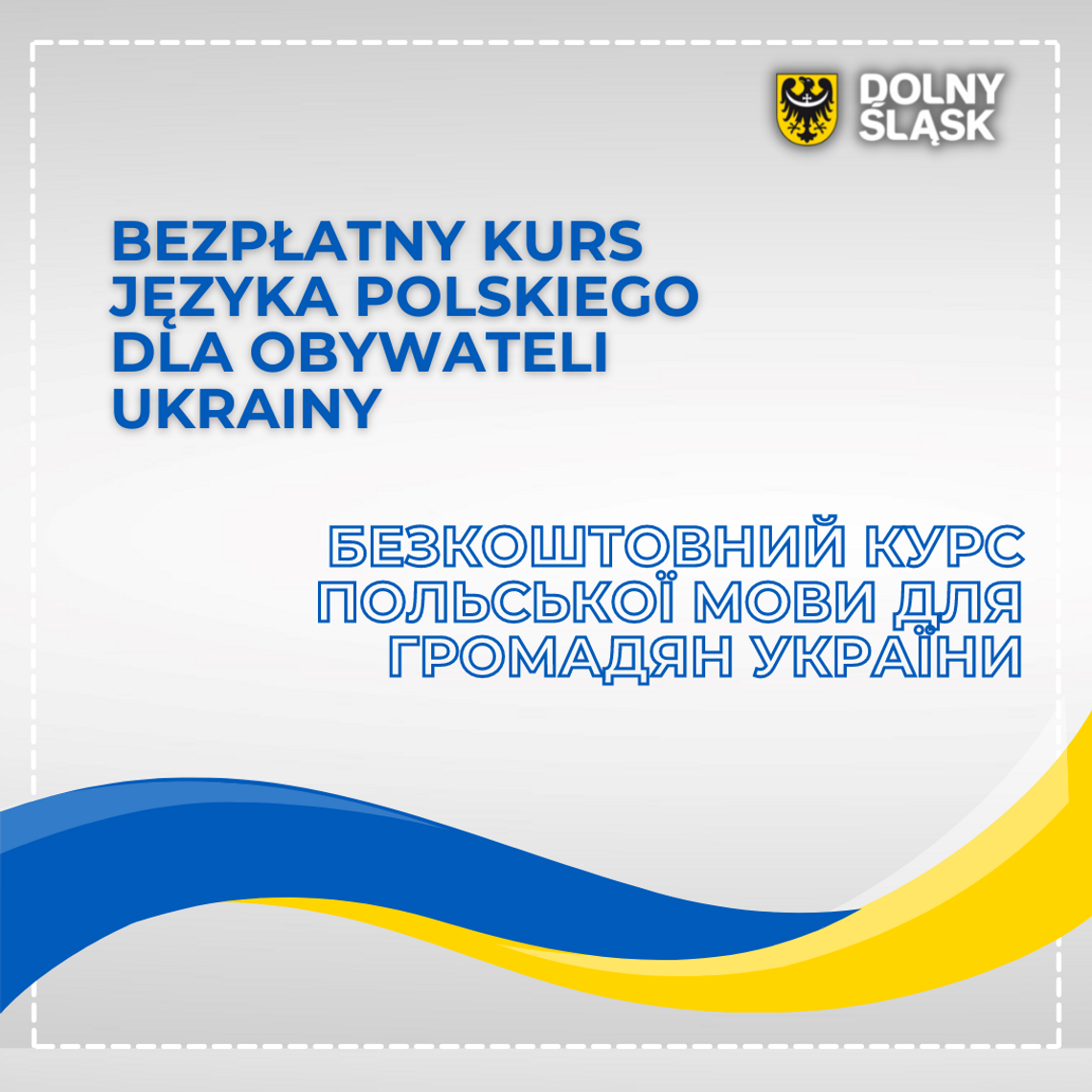BEZPŁATNY KURS JĘZYKA POLSKIEGO DLA OBYWATELI UKRAINY BEZPŁATNY KURS JĘZYKA POLSKIEGO DLA OBYWATELI UKRAINY