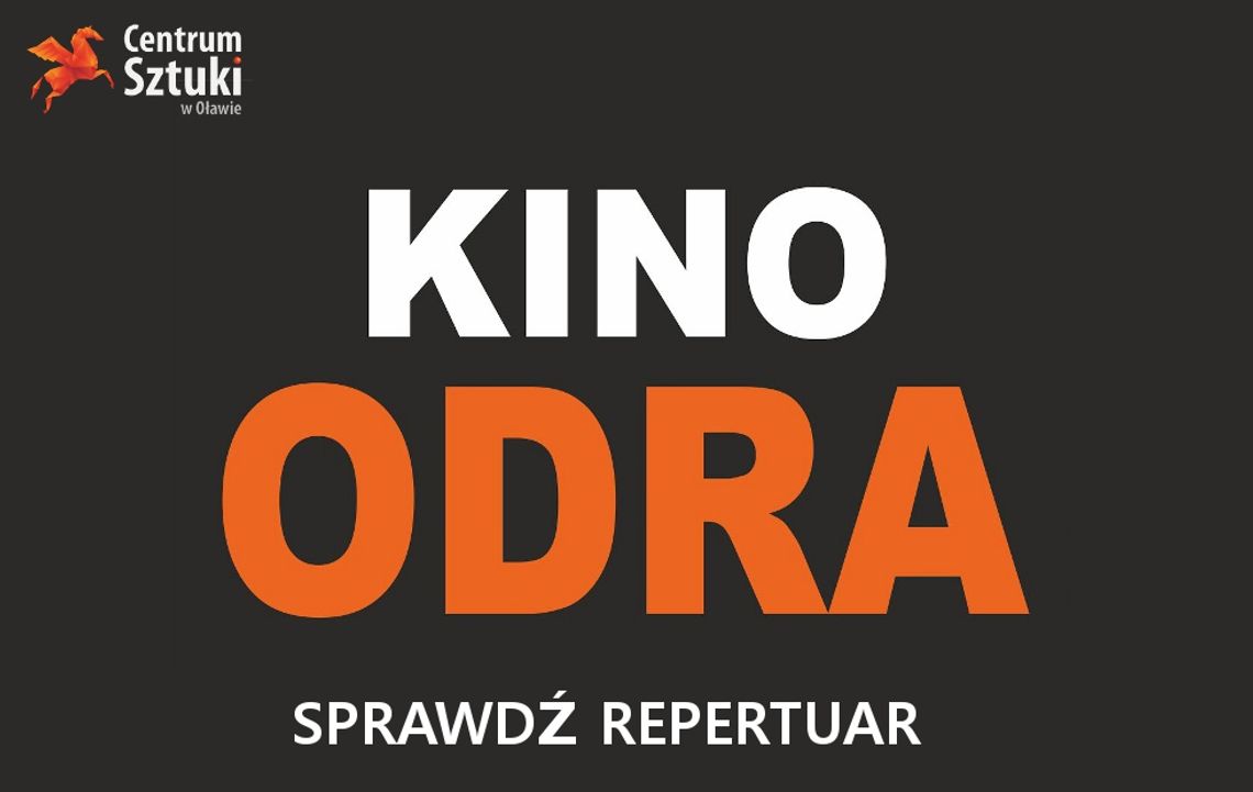 Co w kinie &quot;Odra&quot;? Repertuar od 16 października