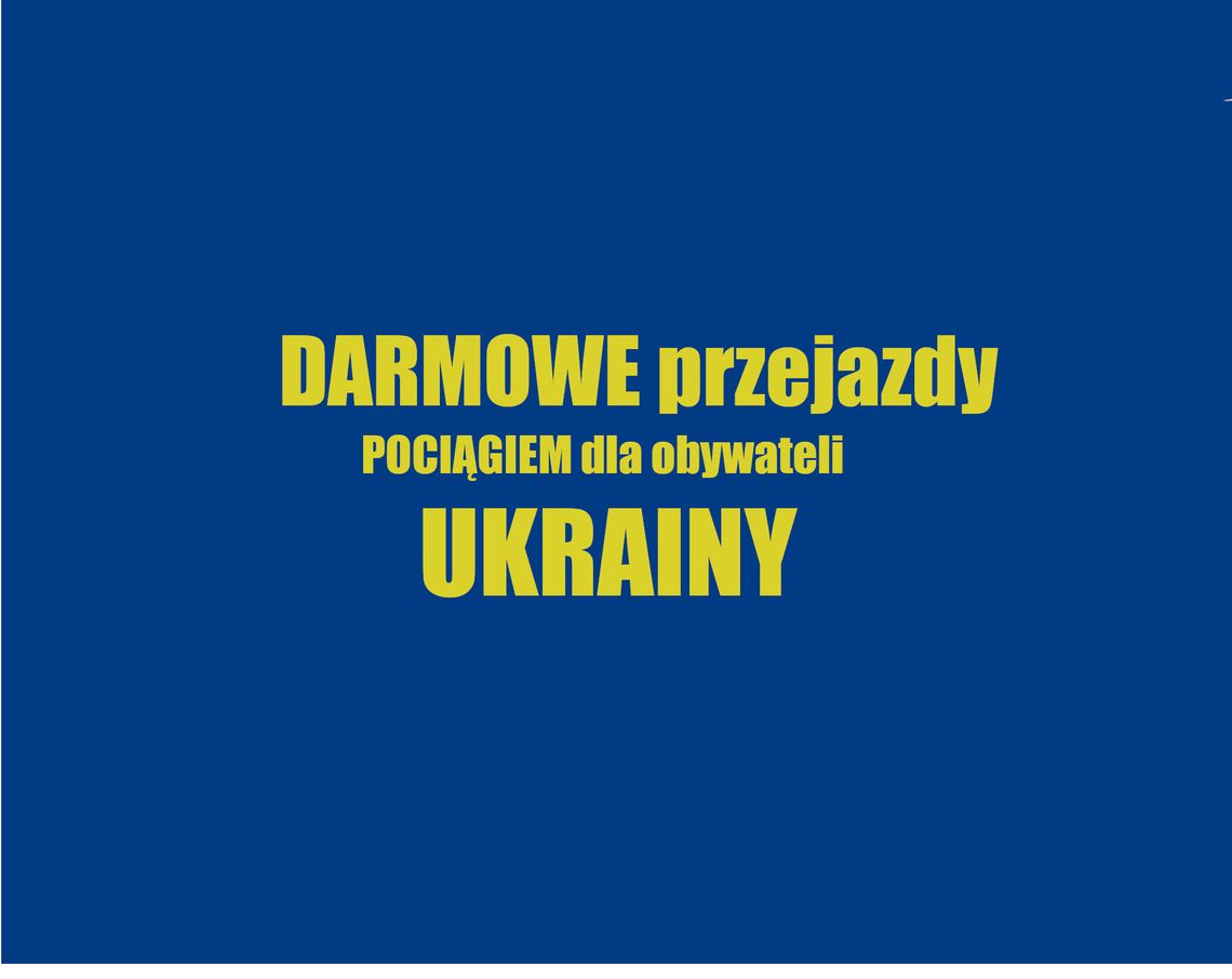 Darmowe przejazdy dla WSZYSTKICH obywateli Ukrainy!