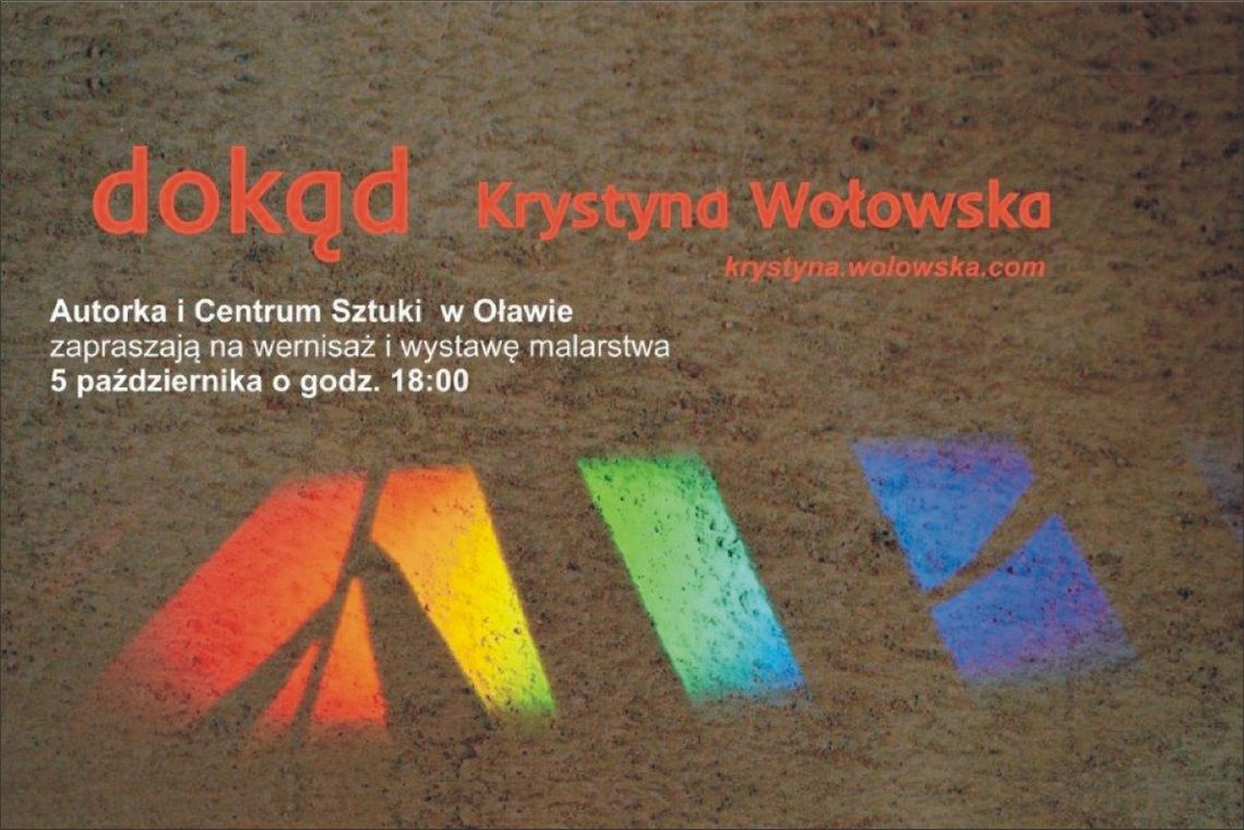 &quot;dokąd&quot; - wystawa prac malarskich Krystyny Wołowskiej