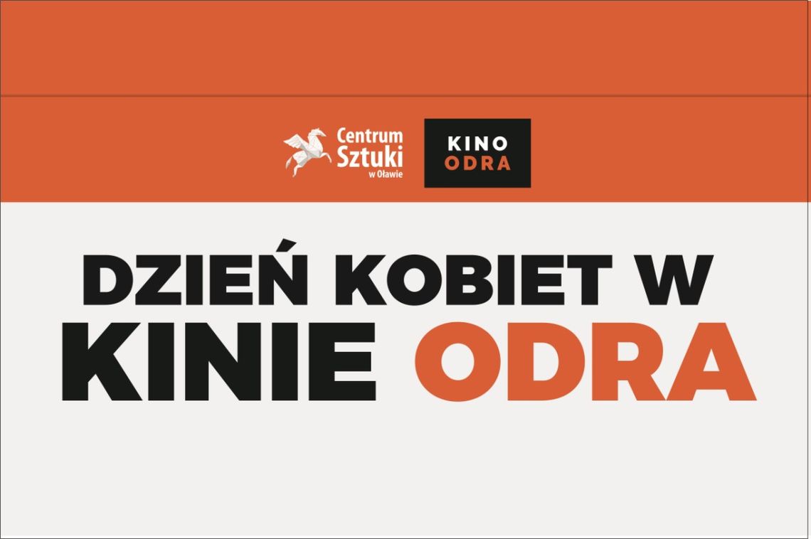 DZIEŃ KOBIET w kinie Odra