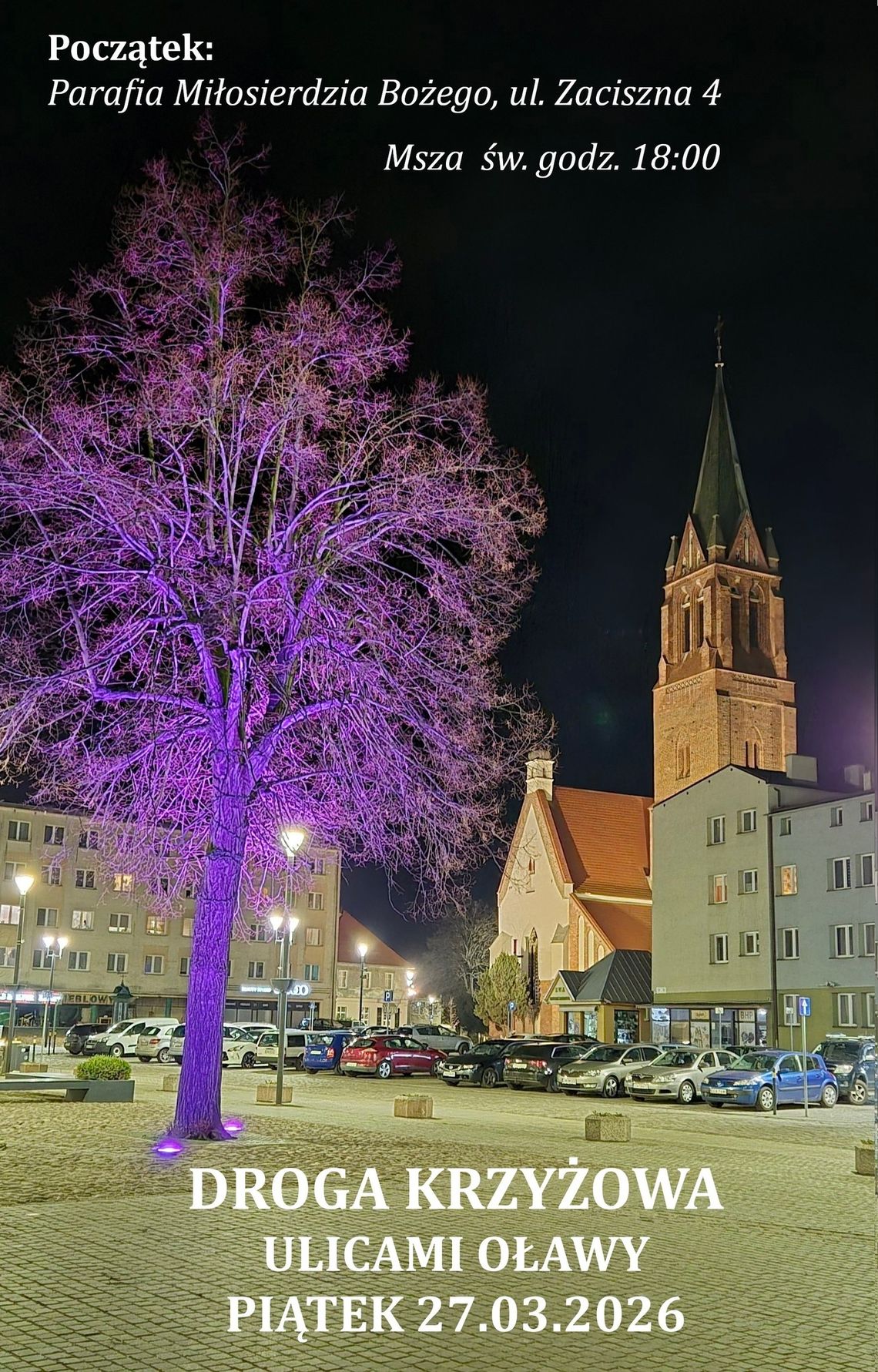 Dziś Droga Krzyżowa ulicami Oławy Dziś Droga Krzyżowa ulicami Oławy