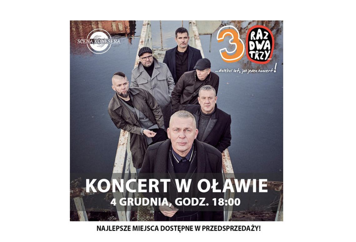 Kiedy koncert "Raz, Dwa, Trzy w Oławie? Ruszyła przedsprzedaż biletów - po 100 i 120 zł