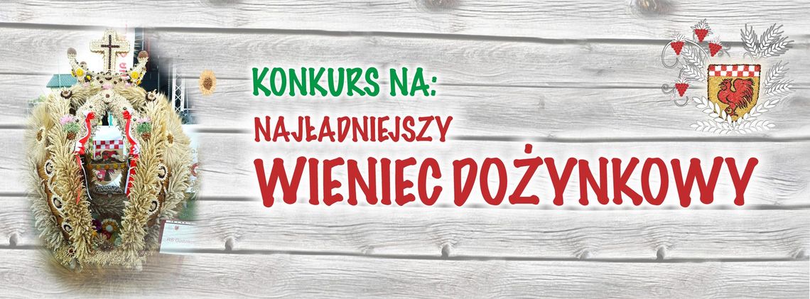 Który wieniec będzie reprezentował gminę na dożynkach wojewódzkich Który wieniec będzie reprezentował gminę na dożynkach wojewódzkich