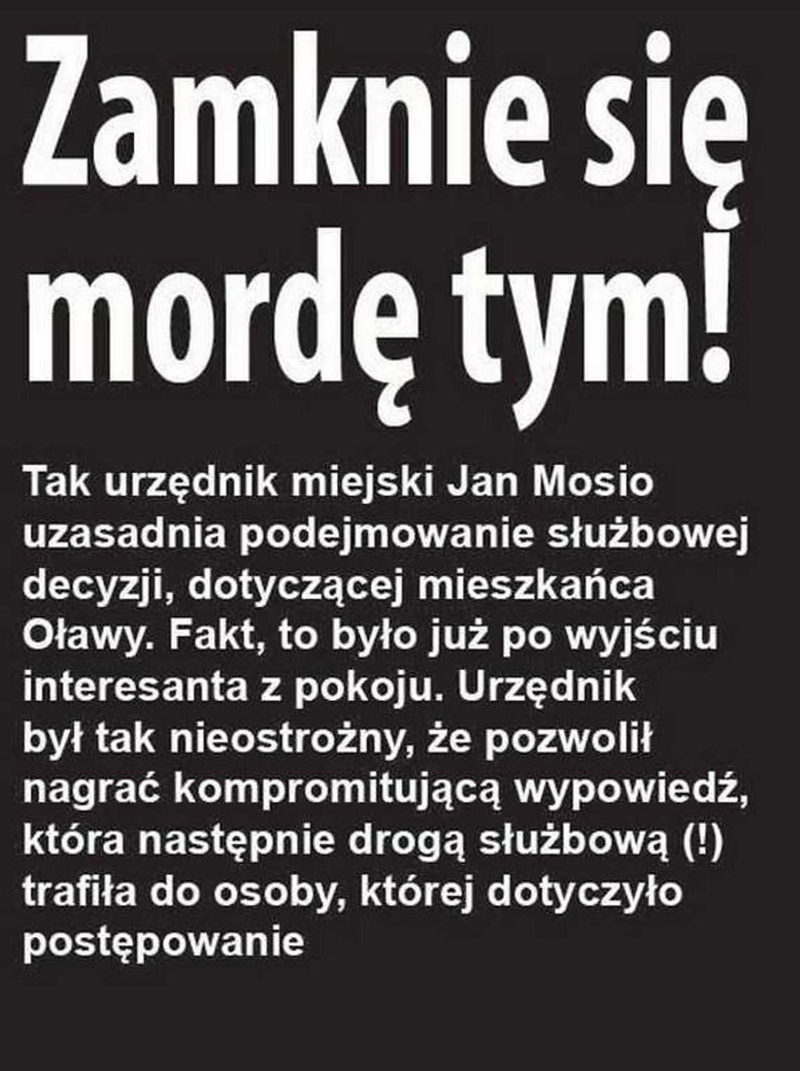 Mosio chce zatkać mordę mieszkańcowi