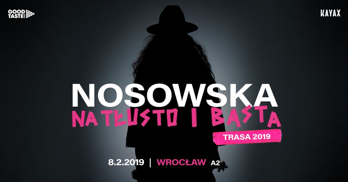 NOSOWSKA NA TŁUSTO I BASTA