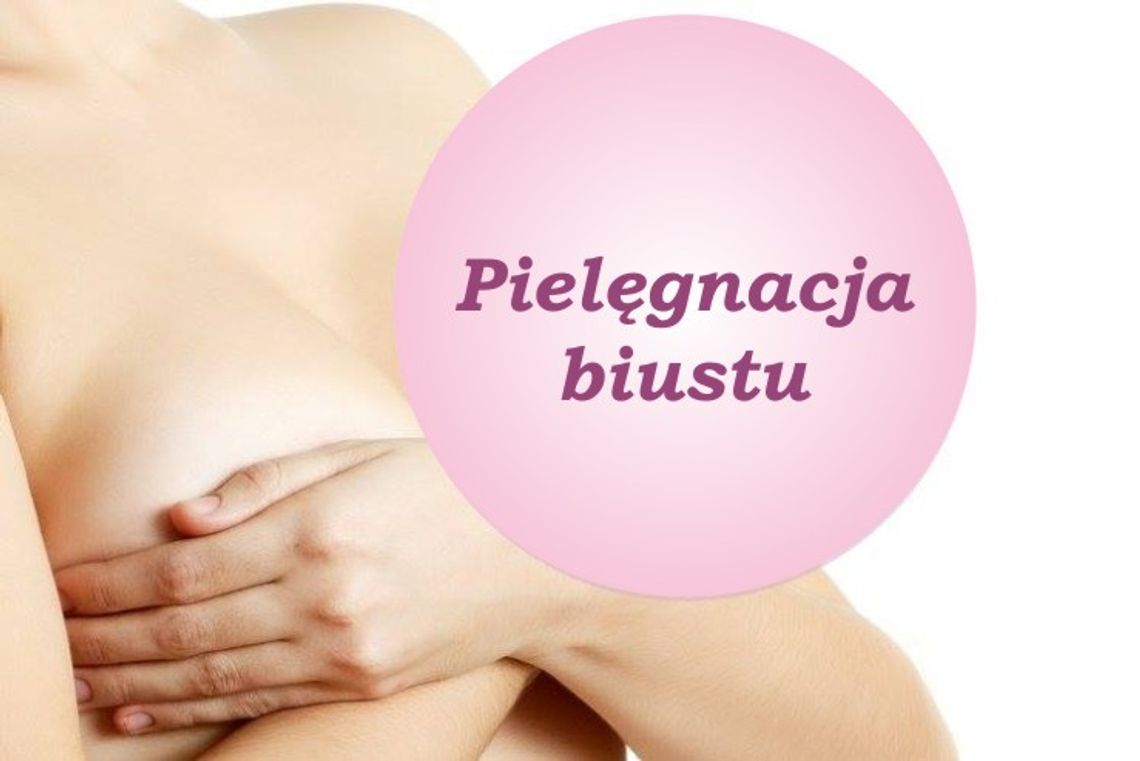 Pielęgnacja biustu