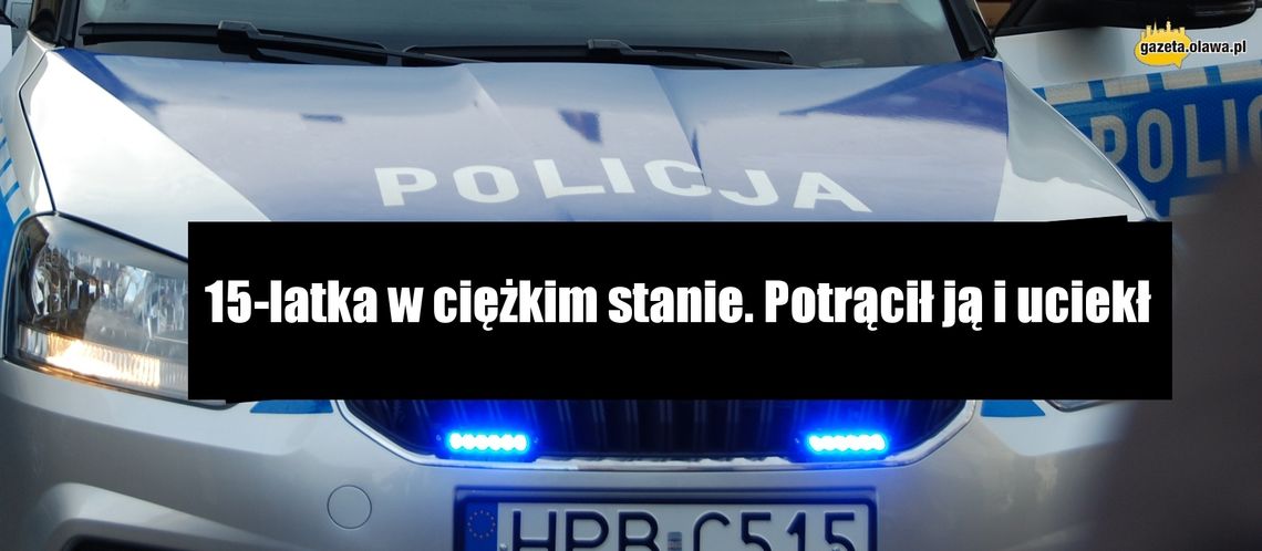 Potrącił 15-latkę i uciekł. Poszukiwani świadkowie wypadku!