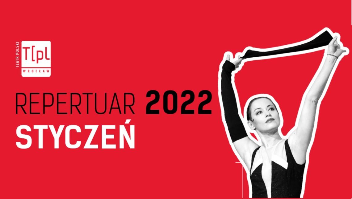 Repertuar na styczeń 2022 r. - Teatr Polski we Wrocławiu