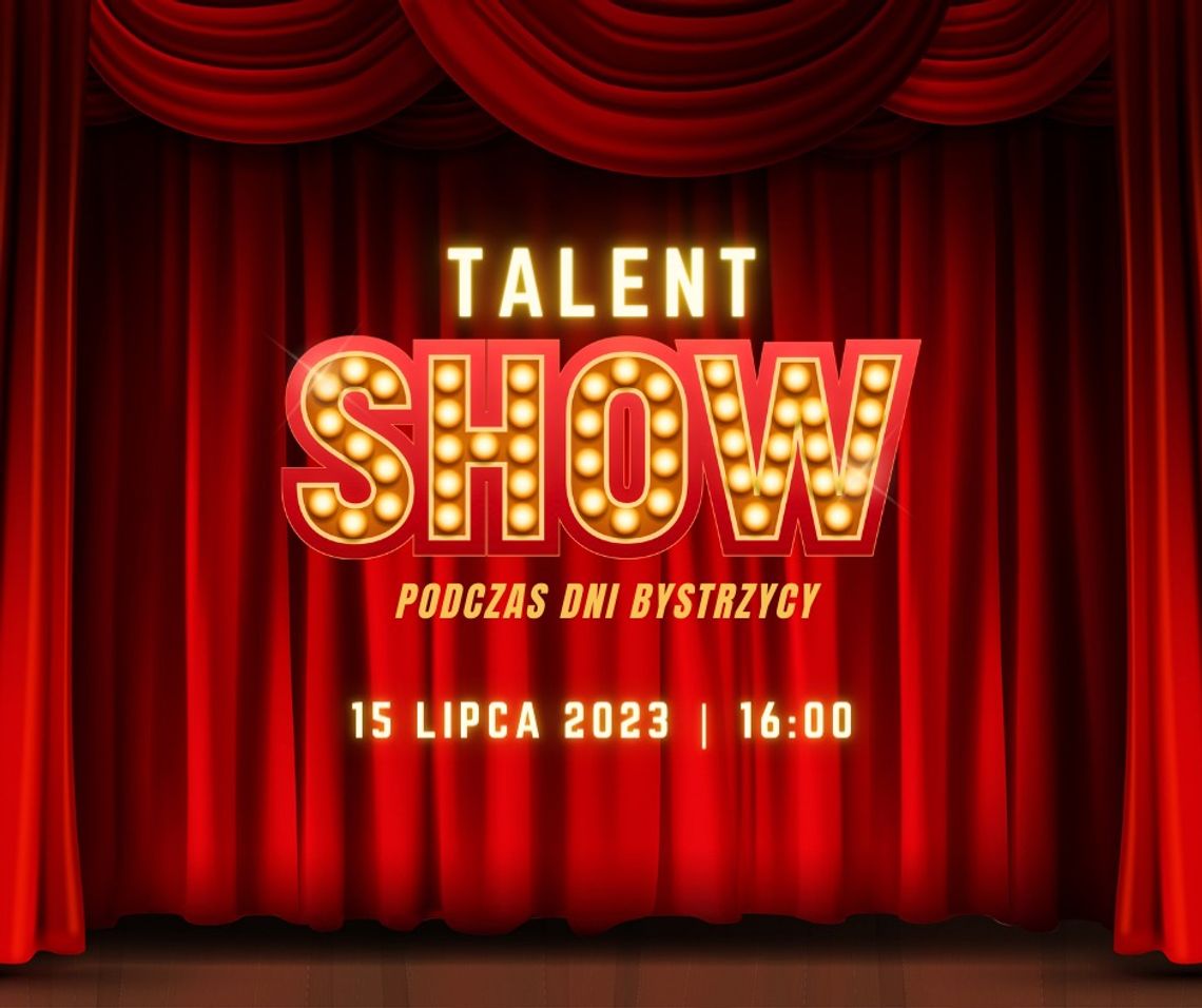 Talent show podczas Dni Bystrzycy? A jak! Talent show podczas Dni Bystrzycy? A jak!