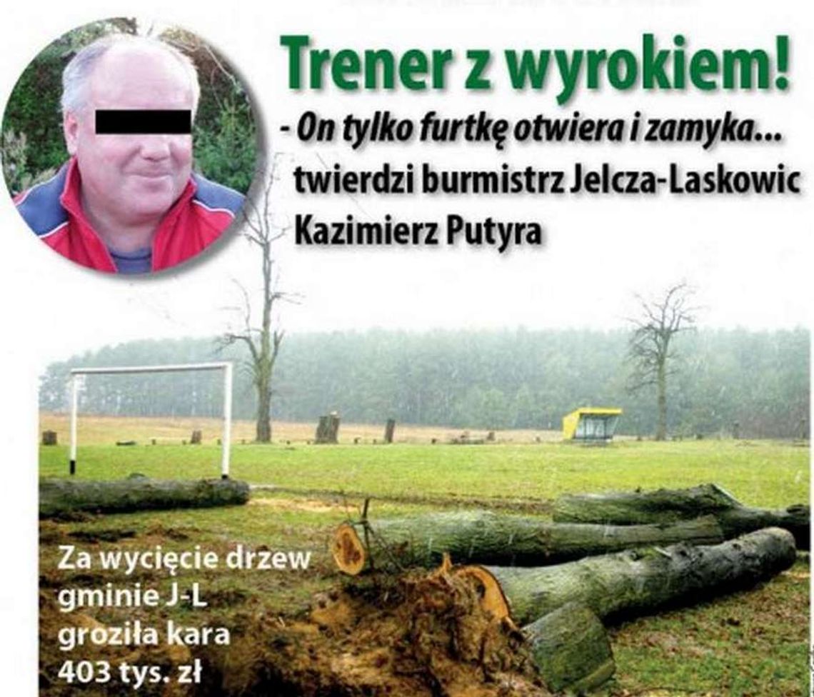 Trener z wyrokiem! - On tylko furtkę otwiera i zamyka...