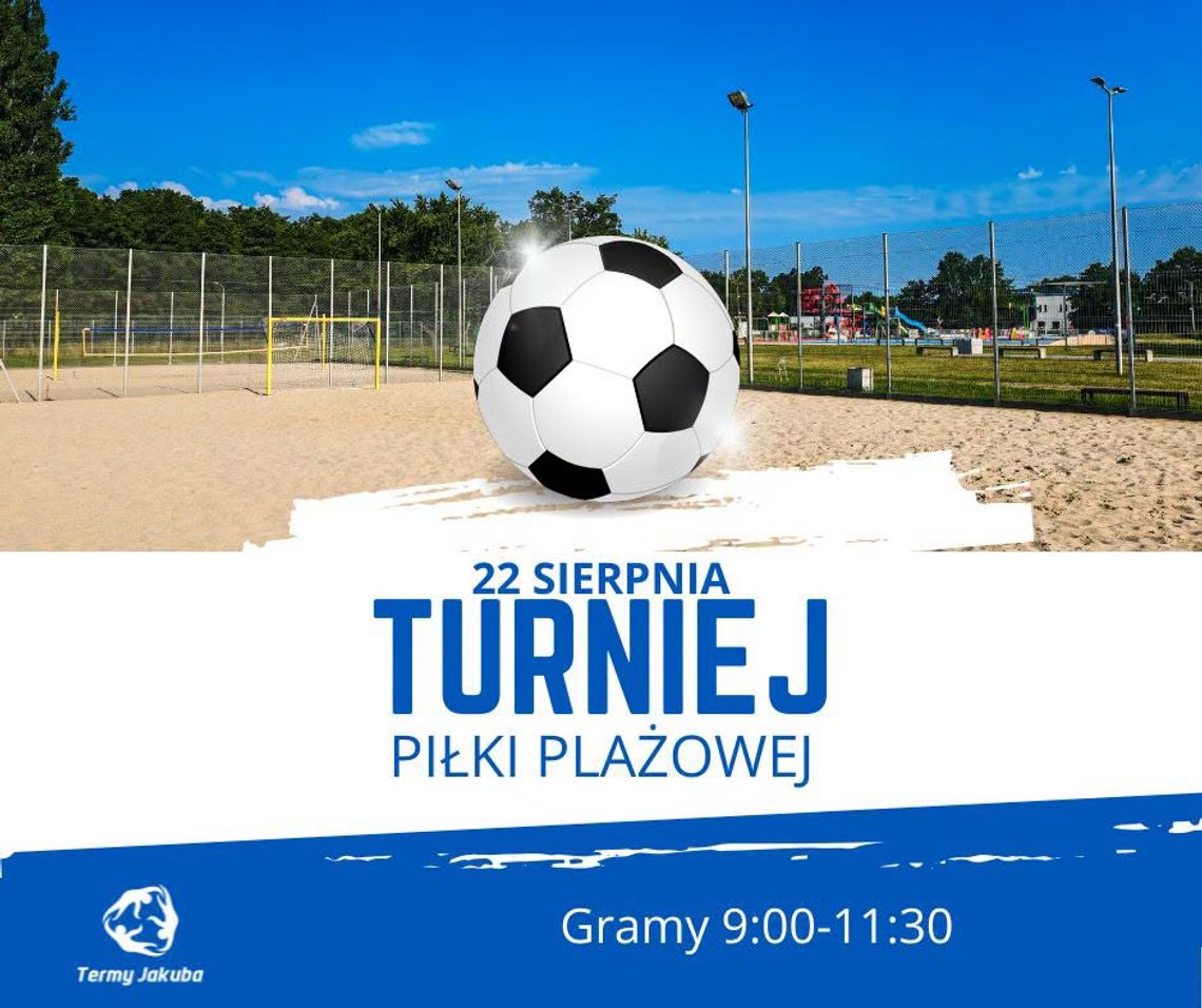 Turniej piłki plażowej o Puchar Term Jakuba Turniej piłki plażowej o Puchar Term Jakuba